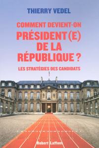 Comment devient-on president(e) de la Republique