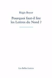 Pourquoi Faut-Il Lire Les Lettres Du Nord ?