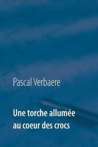 Une Torche Allumï¿½e Au Coeur Des Crocs
