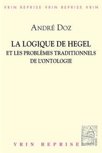 Logique de Hegel Et Les Problemes Traditionnels de l'Ontologie