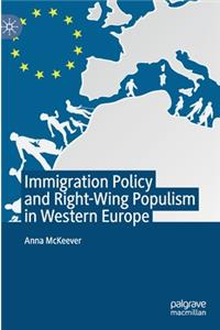 Immigration Policy and Right-Wing Populism in Western Europe