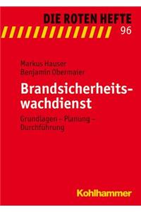 Brandsicherheitswachdienst: Grundlagen - Planung - Durchfuhrung