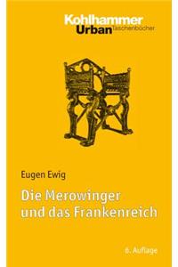 Die Merowinger Und Das Frankenreich