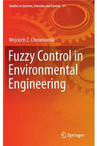 Fuzzy Control in Environmental Engineering