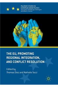 Eu, Promoting Regional Integration, and Conflict Resolution