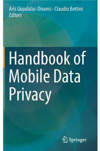 Handbook of Mobile Data Privacy