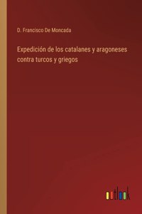 Expedición de los catalanes y aragoneses contra turcos y griegos