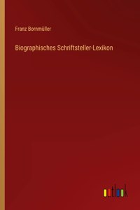 Biographisches Schriftsteller-Lexikon