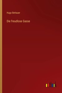 freudlose Gasse