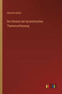 Die Genesis der byzantinischen Themenverfassung