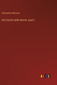 Del trionfo della libertà