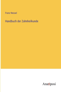 Handbuch der Zahnheilkunde