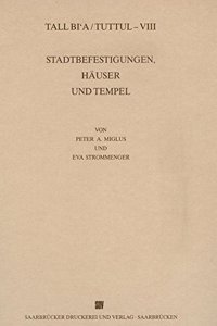 Tall Bi'a /Tuttul / Stadtbefestigungen, Hauser Und Tempel