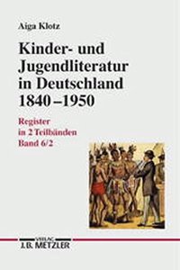 Kinder- Und Jugendliteratur in Deutschland 1840-1950