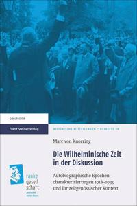 Die Wilhelminische Zeit in Der Diskussion