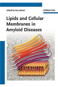 Lipids and Cellular Membranes in Amyloid Diseases