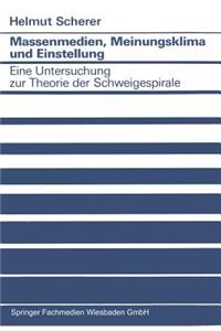 Massenmedien, Meinungsklima Und Einstellung