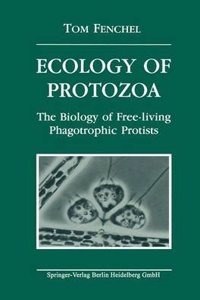 Ecology of Protozoa: The Biology of Free-Living Phagotrophic Protists