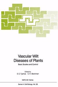 Vascular Wilt Diseases of Plants