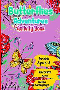 Butterflies Adventures Activity Book for Kids Ages 6-9 Word Search, Mazes, Sudoku, Coloring Pages