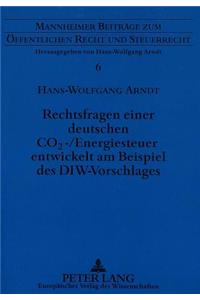 Rechtsfragen einer deutschen CO2-/Energiesteuer entwickelt am Beispiel des DIW-Vorschlages