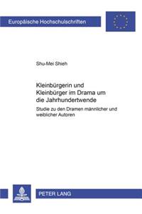 «Kleinbuergerin» Und «Kleinbuerger» Im Drama Um Die Jahrhundertwende