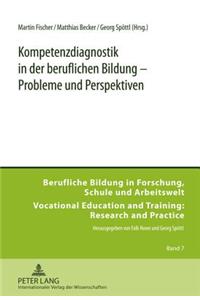 Kompetenzdiagnostik in Der Beruflichen Bildung - Probleme Und Perspektiven