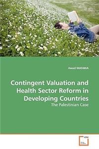 Contingent Valuation and Health Sector Reform in Developing Countries