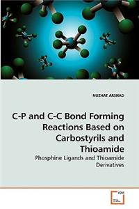 C-P and C-C Bond Forming Reactions Based on Carbostyrils and Thioamide