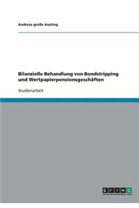 Bilanzielle Behandlung von Bondstripping und Wertpapierpensionsgeschäften