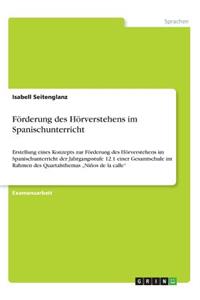Förderung des Hörverstehens im Spanischunterricht