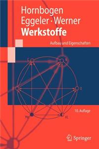 Werkstoffe: Aufbau Und Eigenschaften Von Keramik-, Metall-, Polymer- Und Verbundwerkstoffen