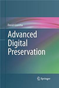 Advanced Digital Preservation