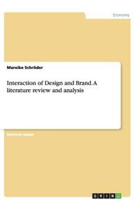 Interaction of Design and Brand. A literature review and analysis