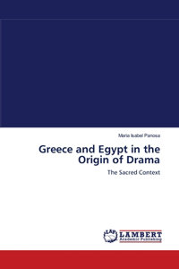 Greece and Egypt in the Origin of Drama