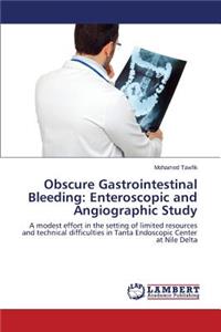 Obscure Gastrointestinal Bleeding