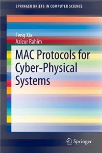 MAC Protocols for Cyber-Physical Systems
