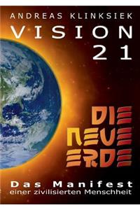 Vision 21 - DIE NEUE ERDE