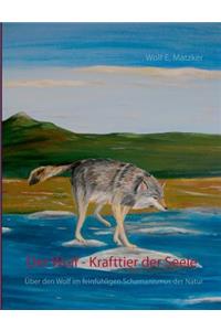Wolf - Krafttier der Seele