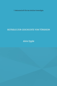 Beiträge zur Geschichte von Türkheim