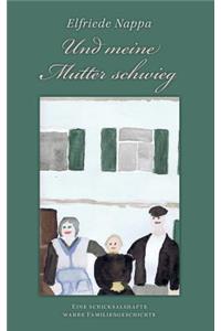Und meine Mutter schwieg