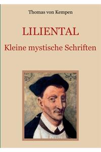 Liliental - Kleine mystische Schriften