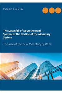 Downfall of Deutsche Bank - Symbol of the Decline of the Monetary System