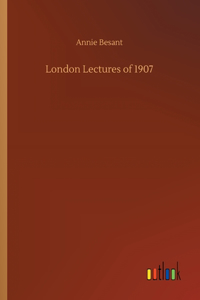London Lectures of 1907