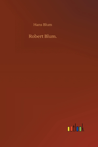 Robert Blum.