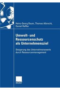 Umwelt- und Ressourcenschutz als Unternehmensziel