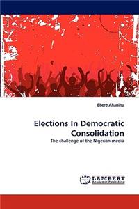 Elections in Democratic Consolidation