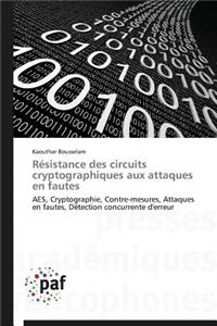 Résistance Des Circuits Cryptographiques Aux Attaques En Fautes