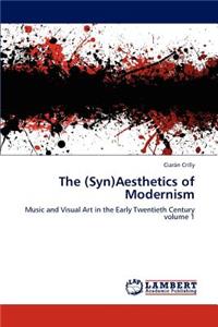 (Syn)Aesthetics of Modernism