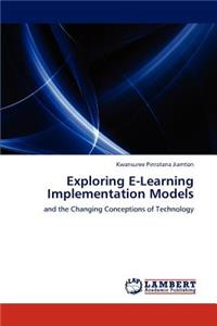 Exploring E-Learning Implementation Models